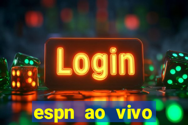 espn ao vivo online gratis